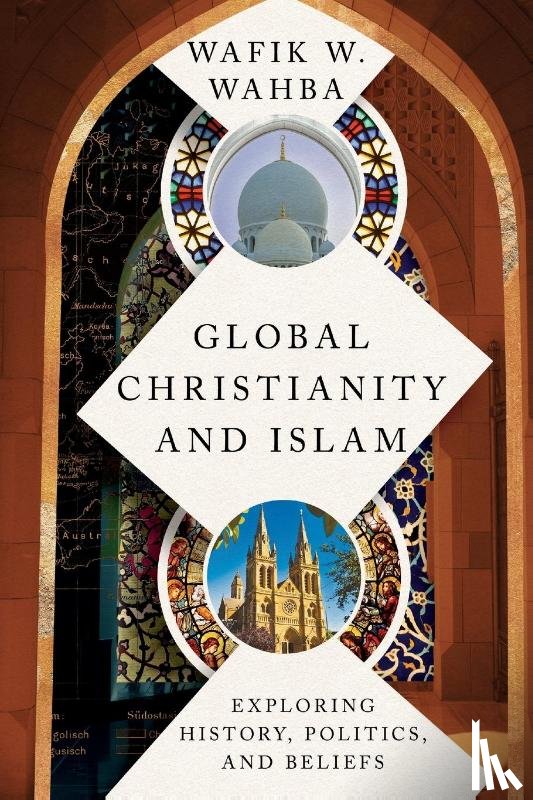 Wahba, Wafik W. - Global Christianity and Islam