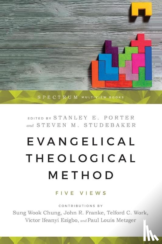 Porter, Stanley E., Studebaker, Steven M. - Evangelical Theological Method – Five Views