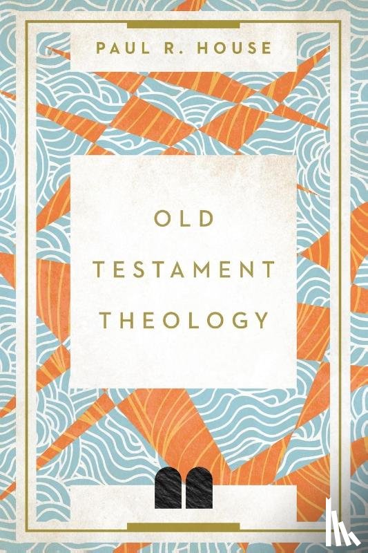 House, Paul R. - Old Testament Theology