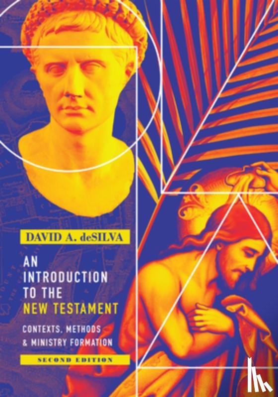 Desilva, David A. - An Introduction to the New Testament – Contexts, Methods & Ministry Formation