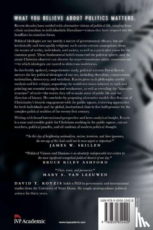 Koyzis, David T., Mouw, Richard J. - Political Visions & Illusions – A Survey & Christian Critique of Contemporary Ideologies