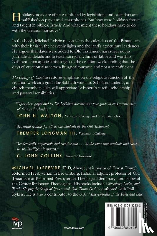 Lefebvre, Michael, Collins, C. John - The Liturgy of Creation – Understanding Calendars in Old Testament Context
