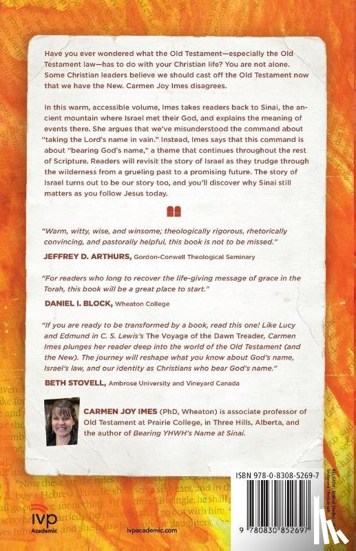 Imes, Carmen Joy, Wright, Christopher J. - Bearing God`s Name – Why Sinai Still Matters