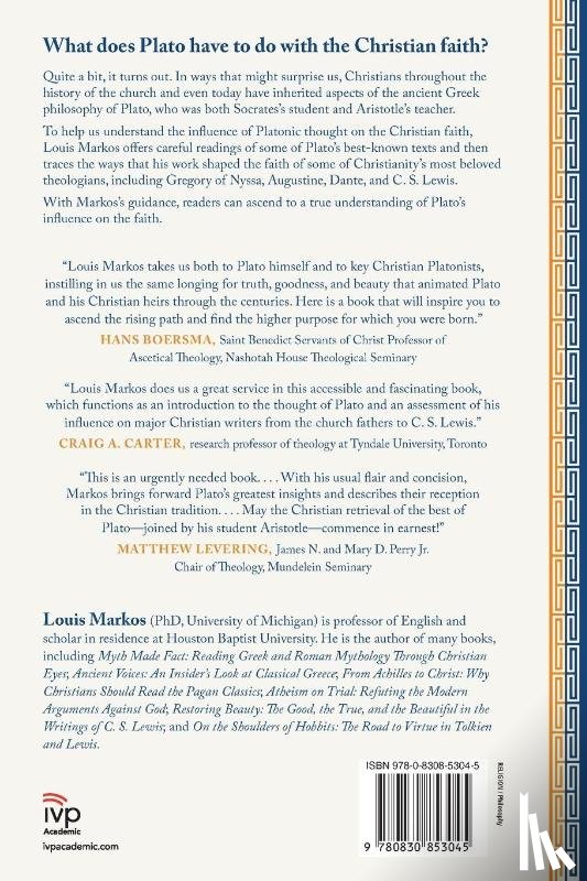 Markos, Louis - From Plato to Christ – How Platonic Thought Shaped the Christian Faith