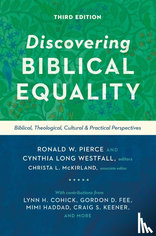 Pierce, Ronald W., Westfall, Cynthia Long, Mckirland, Christa L. - Discovering Biblical Equality – Biblical, Theological, Cultural, and Practical Perspectives