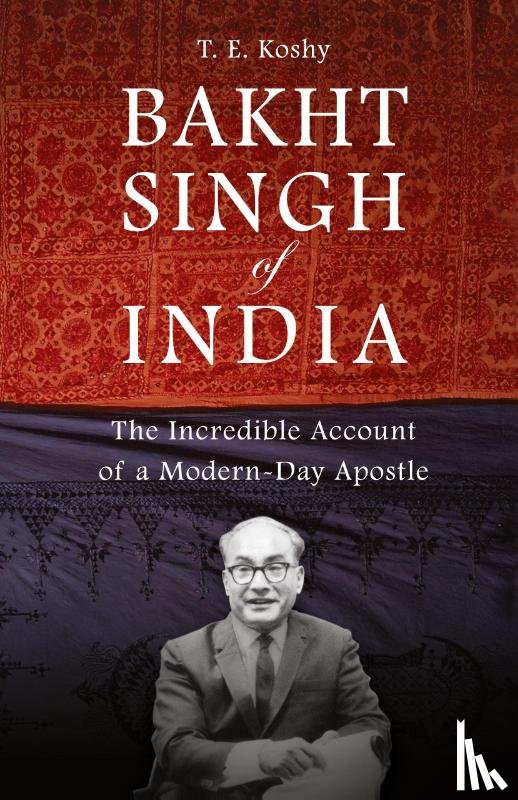Koshy, Dr T E - Bakht Singh of India