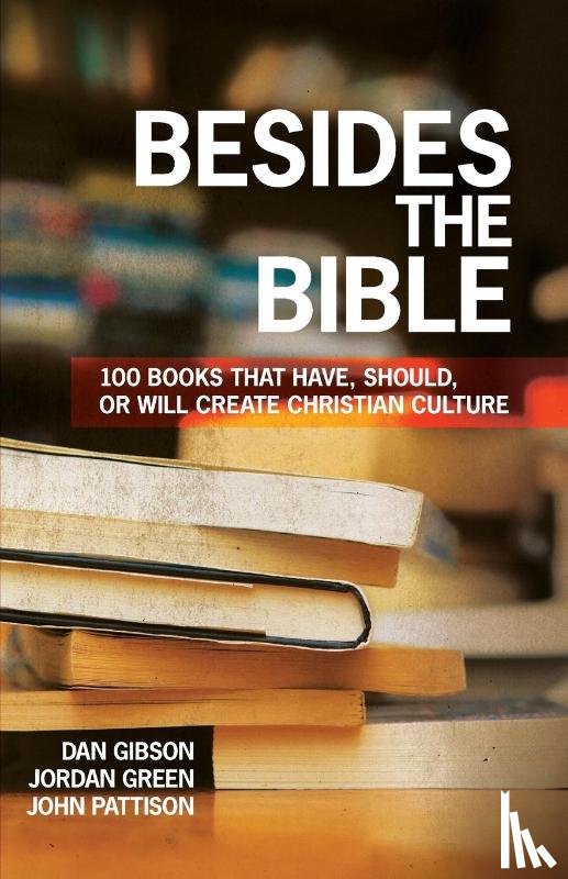 Gibson, Dan, Green, Jordan, Pattison, John - Besides the Bible