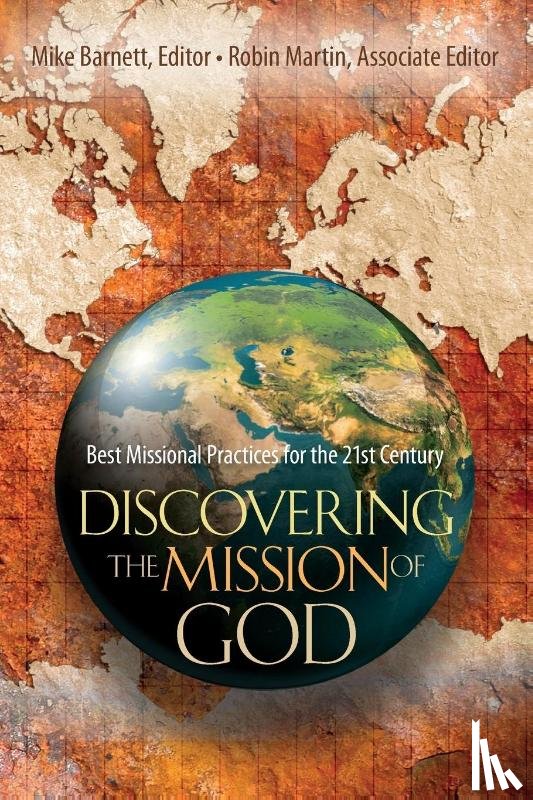 Barnett, Mike, Martin, Robin - Discovering the Mission of God – Best Missional Practices for the 21st Century