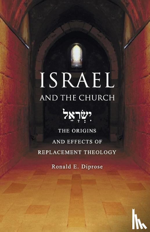 Diprose, Ronald E - Israel and the Church