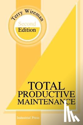 Wireman, Terry - Total Productive Maintenance Second Edition