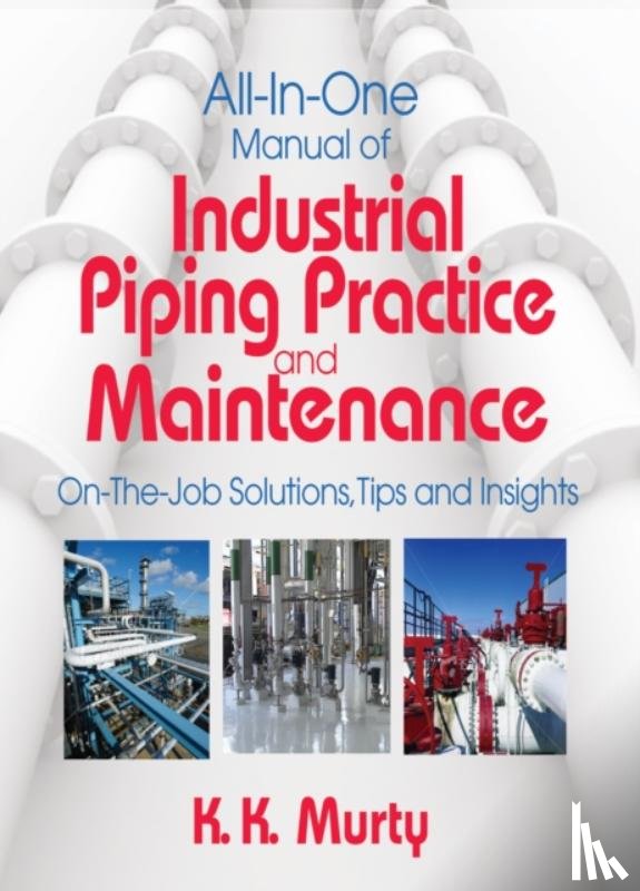 Murty, Kirshna - All-in-One Manual of Industrial Piping Practice and Maintenance
