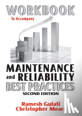 Gulati, Ramesh - Workbook to Accompany Maintenance & Reliability Best Practices