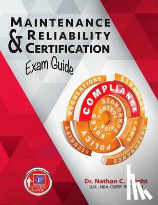 Wright, Nathan C. - Maintenance and Reliability Certification Exam Guide