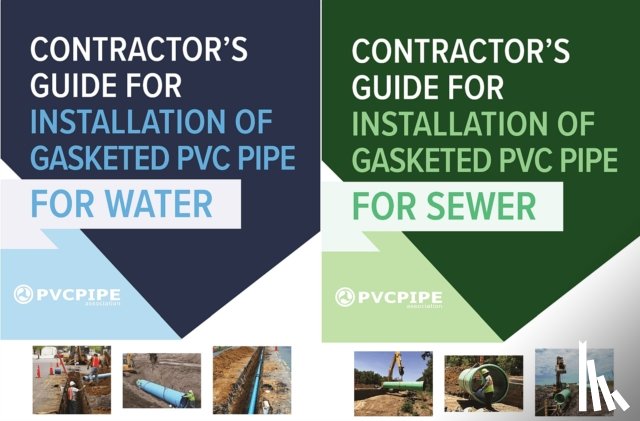 Uni-Bell PVC Pipe Association, National Utility Contractors Association - Contractor's Guide to PVC Water and Sewer Pipe Installation