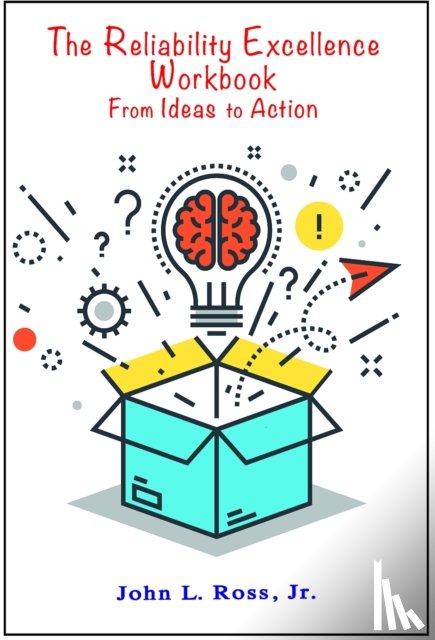 Ross, John L. - The Reliability Excellence Workbook