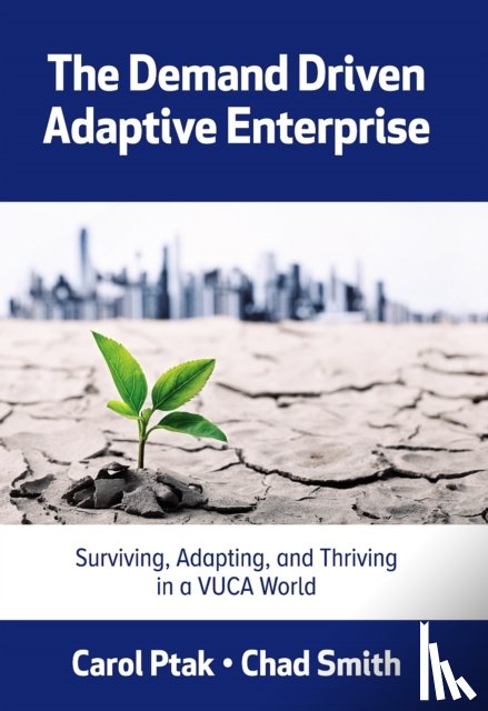 Ptak, Carol, Smith, Chad - The Demand Driven Adaptive Enterprise