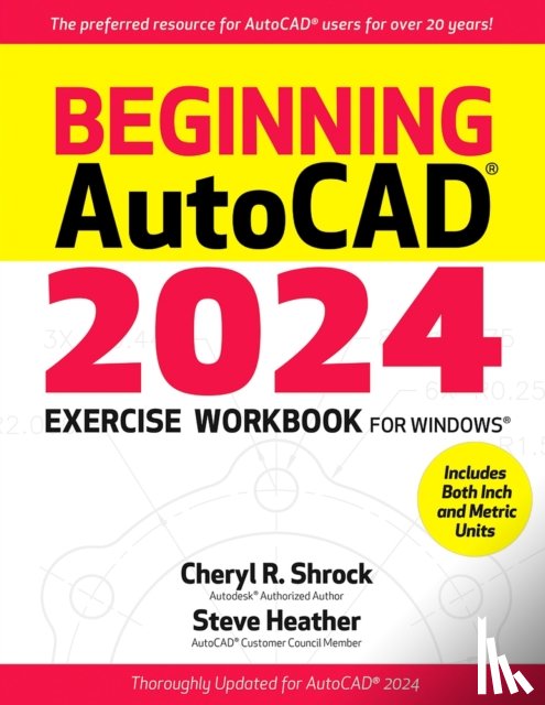 Shrock, Cheryl R, Heather, Steve - Beginning Autocad(r) 2024 Exercise Workbook