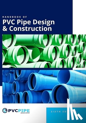 Uni-Bell Pvc Pipe Association - Handbook of PVC Pipe Design and Construction, 6th Edition