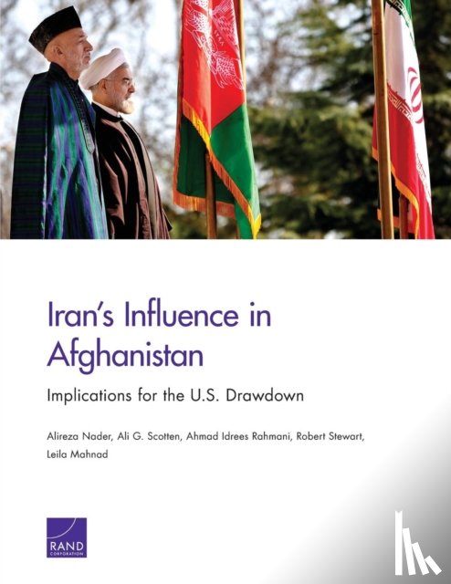 Nader, Alireza, Scotten, Ali G., Rahmani, Ahmad Idrees, Stewart, Robert - Iran's Influence in Afghanistan