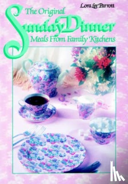 Parrott, Lora Lee - The Original Sunday Dinner