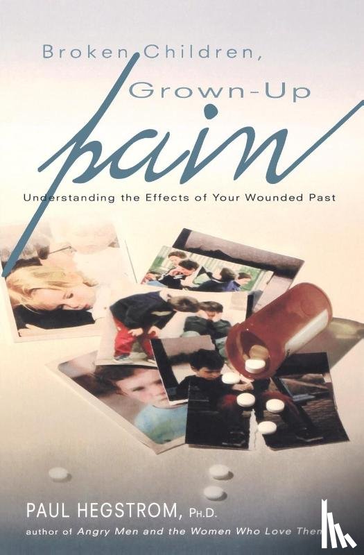 Hegstrom, Paul - Broken Children, Grown-Up Pain (Revised)