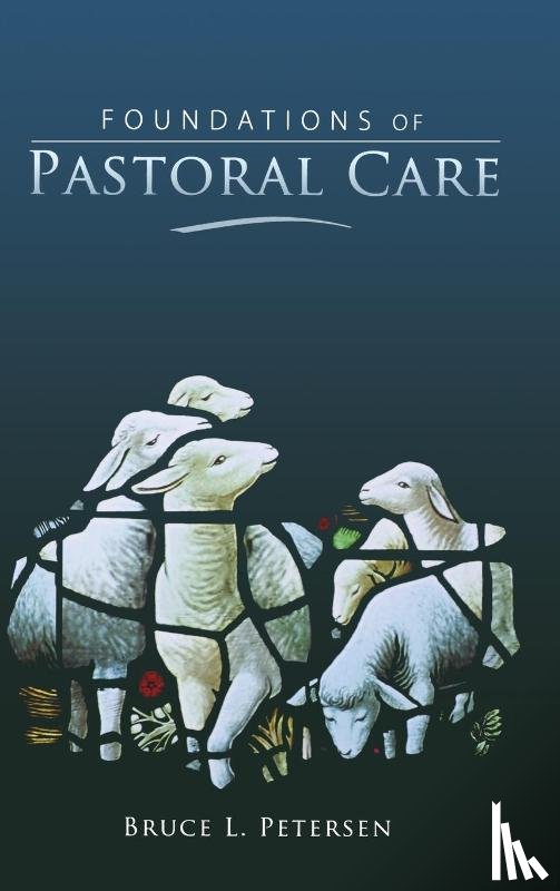 Petersen, Bruce L - Foundations of Pastoral Care