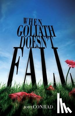 Conrad, Jody - When Goliath Doesn't Fall