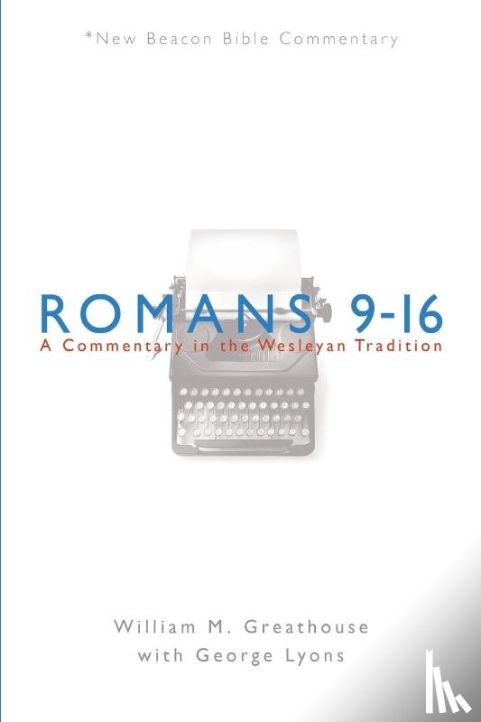 Greathouse, William M - Romans 9-16
