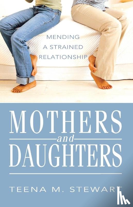 Stewart, Teena M - Mothers and Daughters