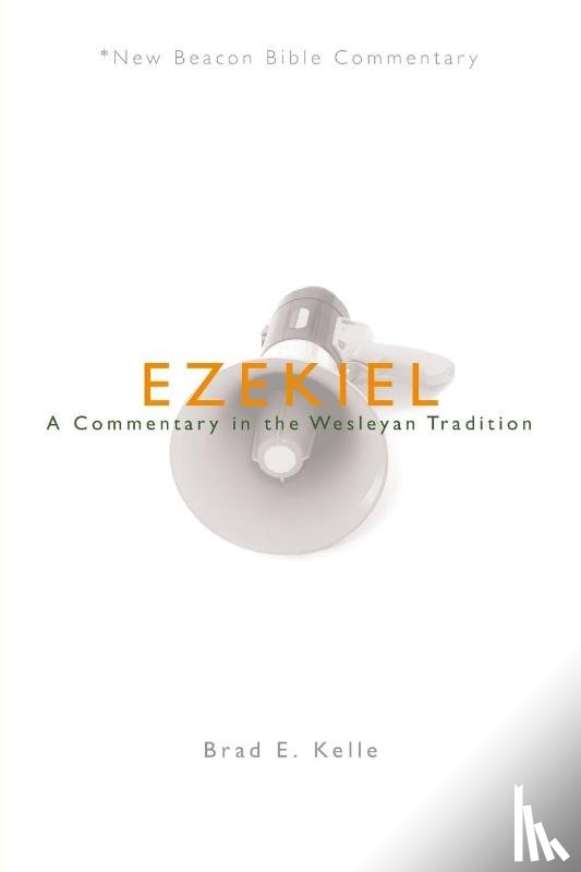 Brad E. Kelle, Kelle - Ezekiel