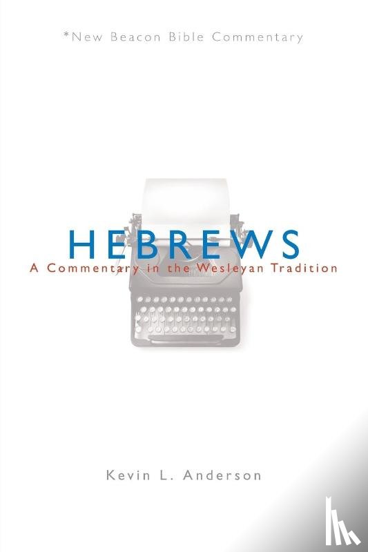 Kevin L. Anderson, Anderson - Hebrews