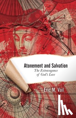 Vail, Eric M - Atonement and Salvation