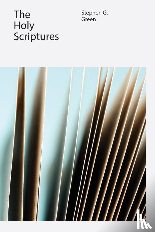 Stephen G. Green, Green - The Holy Scriptures