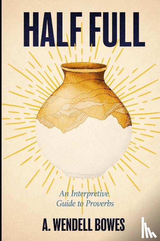 Bowes, A. Wendell - Half Full