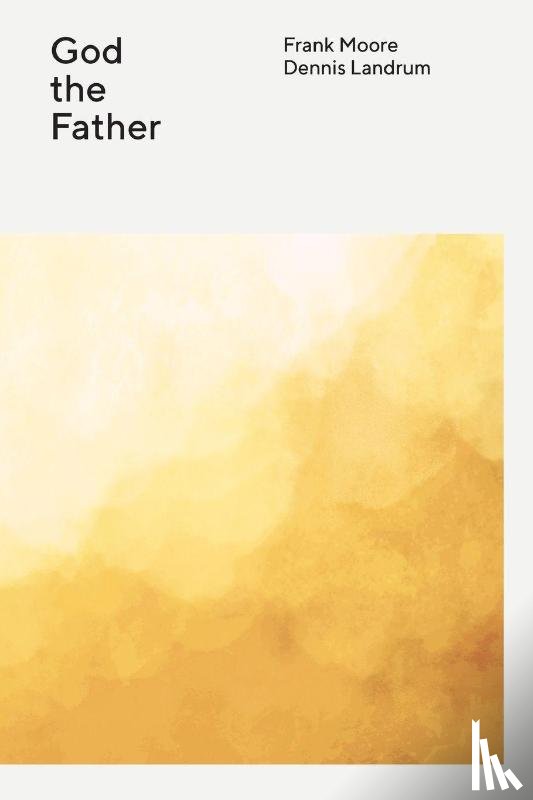 Moore, Frank, Landrum, Dennis - The Wesleyan Theology Series