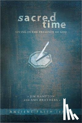 Hampton, Jim - Sacred Time: Living in the Presence of God