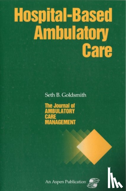 Goldsmith, Seth B. - JACM on Hospital-Based Ambulatory Care