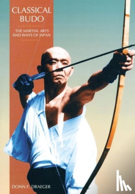 Draeger, Donn F. - Classical Budo
