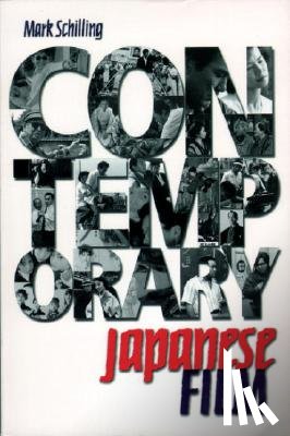 Schilling, Mark - Contemporary Japanese Film