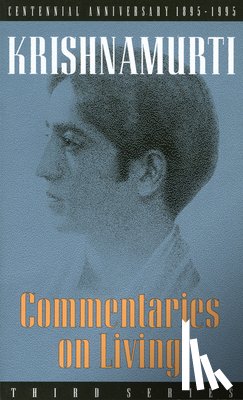 Krishnamurti, J. - COMMENTARIES ON LIVING REV/E
