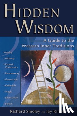 Smoley, Richard (Richard Smoley), Kinney, Jay - Hidden Wisdom