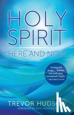 Hudson, Trevor - Holy Spirit Here and Now