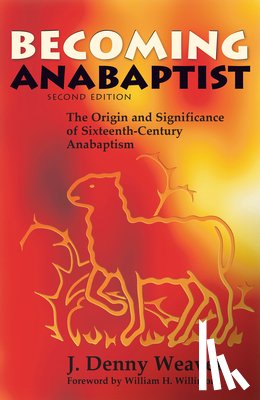 Weaver, Denny J. - Becoming Anabaptist
