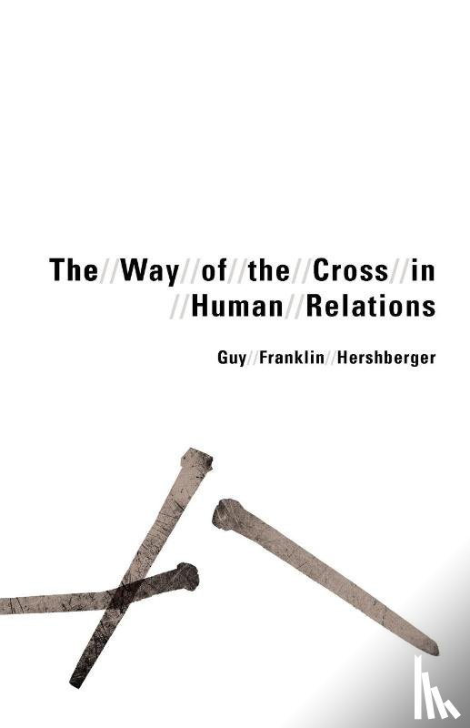 Hershberger, Guy Franklin - Way of the Cross in Human Relations