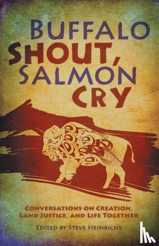  - Buffalo Shout, Salmon Cry