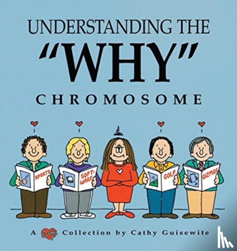 Guisewite, Cathy - Understanding the "Why" Chromosome