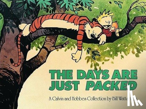 Watterson, Bill - Calvin and Hobbes. The Days Are Just Packed