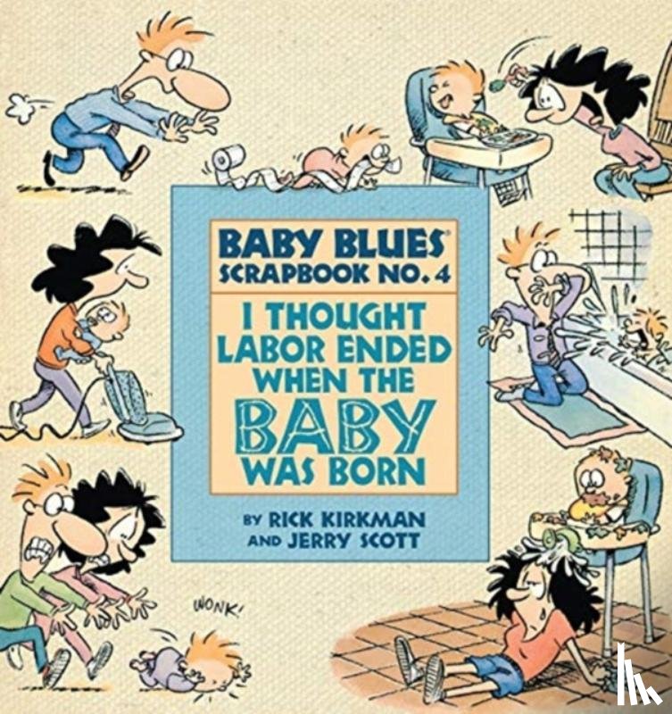 Kirkman, Rick, Scott, Jerry - I Thought Labor Ended When the Baby Was Born