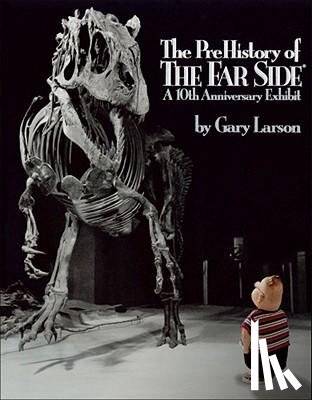Larson, Garry - Prehistory of the Far Side: A