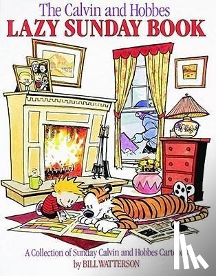 Bill Watterson - The Calvin and Hobbes Lazy Sunday Book